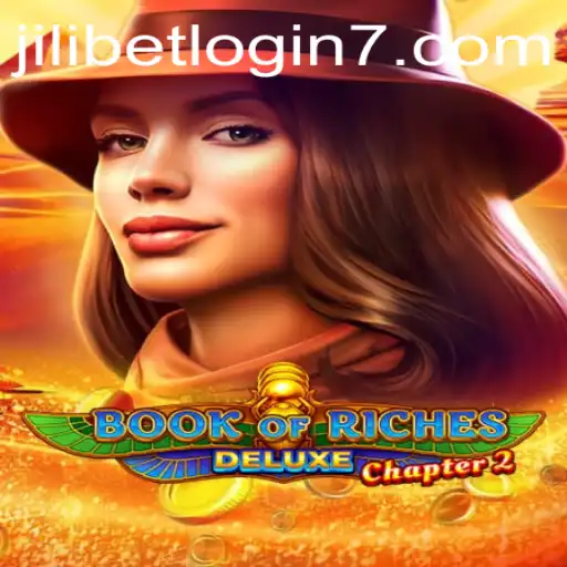 Unveiling the Wonders of Book of Riches Deluxe Chapter 2 and Navigating Jilibet Login